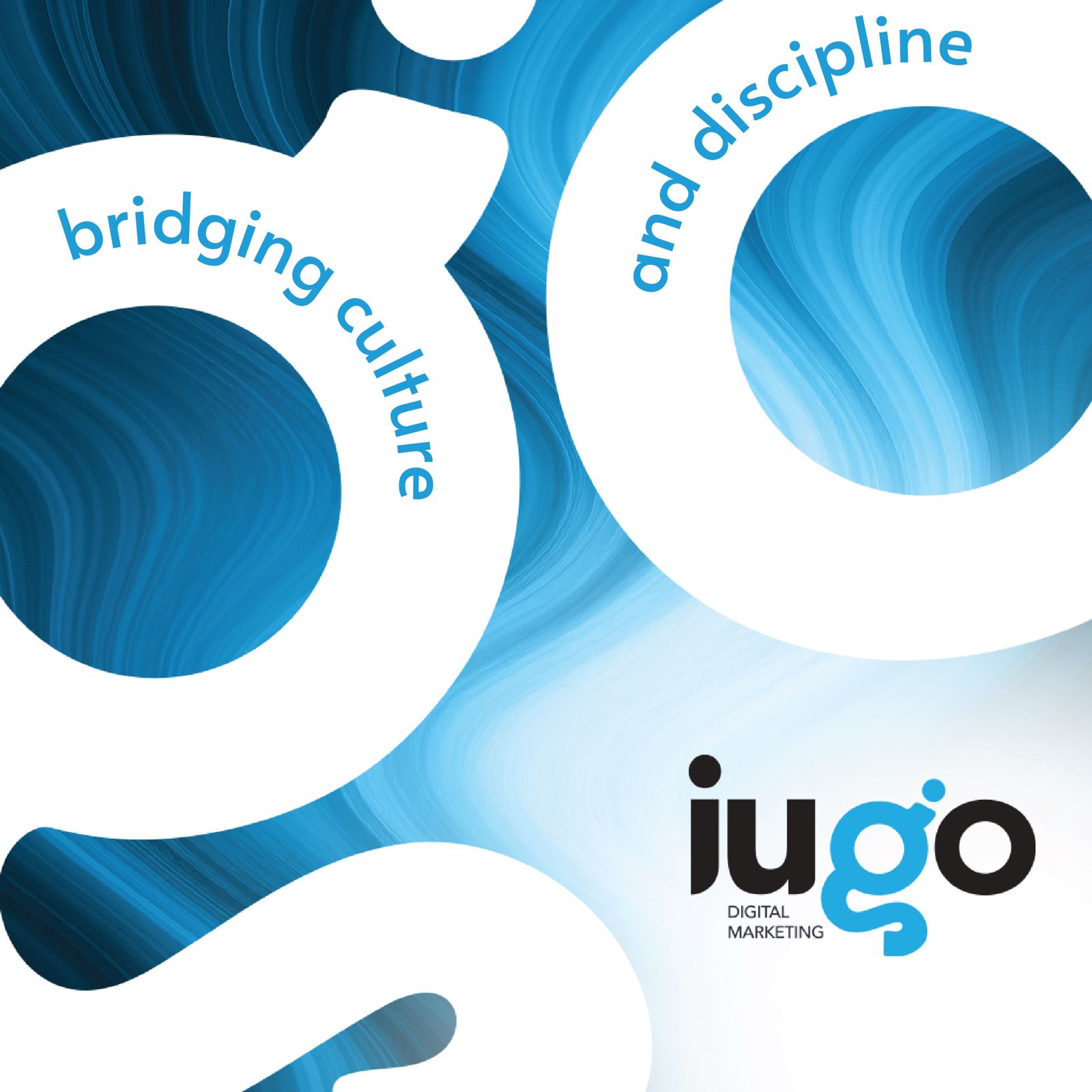 iuGO Digital - Abstract blue and white background with the words "bridging culture and discipline" and the logo "iugo Digital Marketing" in the bottom right corner.