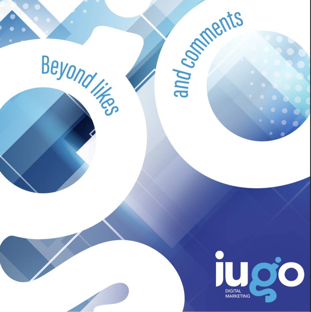 iuGO Digital - Abstract blue and white graphic with the phrases "Beyond likes and comments" and "jugo DIGITAL MARKETING" in the bottom right corner.